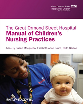 The Great Ormond Street Manual of Clinical Nursing Practices by S MacQueen - Paperback