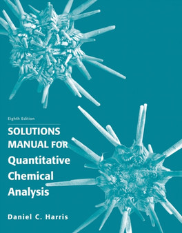 Student's Solutions Manual for Quantitative Chemical Analysis by Daniel C. Harris - Paperback