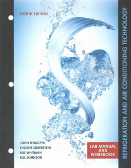 Lab Manual for Tomczyk/Silberstein/ Whitman/Johnson's Refrigeration and Air Conditioning Technology, 8th by Eugene Silberstein - Paperback