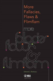 More Fallacies, Flaws, and Flimflam by Edward J. Barbeau - Paperback