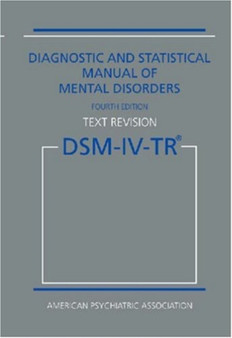 DSM-IV-TR : Diagnostic and Statistical Manual of Mental Disorders by American Psychiatric Association - Hardback