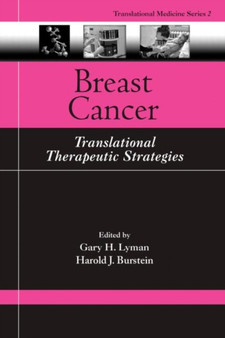 Breast Cancer : Translational Therapeutic Strategies by Gary H. Lyman - Hardback