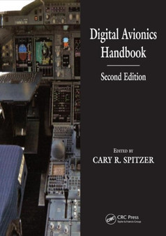 Digital Avionics Handbook : Development and Implementation by Cary R. Spitzer - Hardback