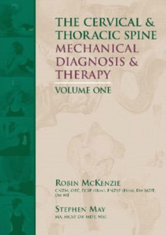 The Cervical and Thoracic Spine : Mechanical Diagnosis and Therapy by Robin McKenzie - Paperback