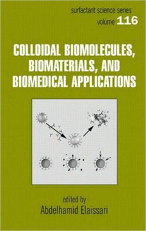 Colloidal Biomolecules, Biomaterials, and Biomedical Applications by Abdelhamid Elaissari - Hardback