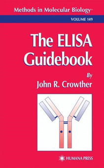 The ELISA Guidebook : 149 by John R. Crowther - Paperback