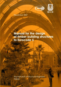 Manual for the Design of Timber Building Structures to Eurocode 5 by The Institution of Structural Engineers - Paperback