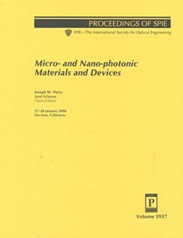 Micro- and Nano-Photonic Materials and Devices : 3937 (Proceedings of Spie Vol 3937) by Perry - Paperback