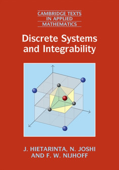 Discrete Systems and Integrability by J. Hietarinta - Hardback