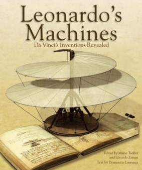 Leonardo's Machines : Da Vinci's Inventions Revealed by Domenico Laurenza - Paperback