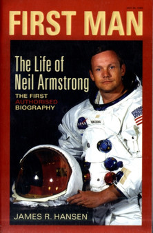 First Man : The Life of Neil Armstrong by James Hansen - Paperback