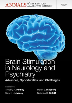Brain Stimulation in Neurology and Psychiatry : Advances, Opportunities, and Challenges by Timothy A. Pedley - Paperback