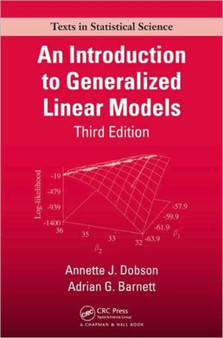 An Introduction to Generalized Linear Models, Third Edition by Annette J. Dobson - Hardback