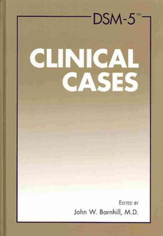 DSM-5 (R) Clinical Cases by John W. MD Barnhill - Hardback
