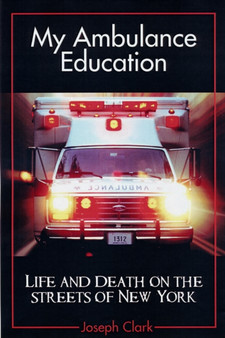 My Ambulance Education by Joseph F. Clark - Paperback