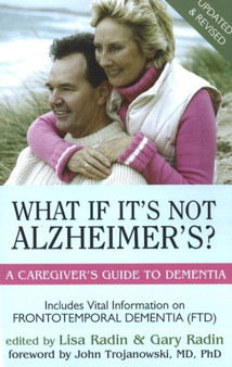 What If it's Not Alzheimer's : A Caregiver's Guide to Dementia by Lisa Radin - Paperback