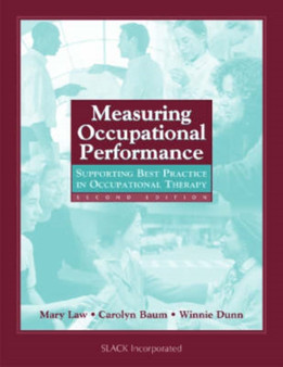 Measuring Occupational Performance : Supporting Best Practice in Occupational Therapy by Mary C. Law - Hardback