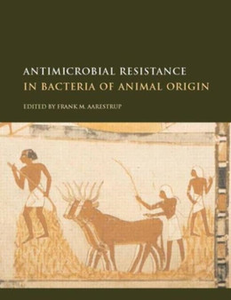 Antimicrobial Resistance in Bacteria of Animal Origin by Frank M Aarestrup - Hardback