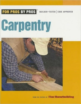 Carpentry by Fine Homebuilding - Paperback