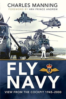 Fly Navy : View From the Cockpit, 1945-2000 by Charles Manning - Paperback
