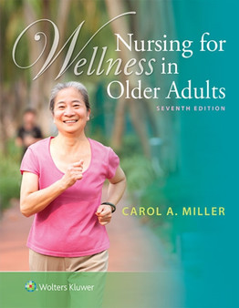 Nursing for Wellness in Older Adults by Carol A. MSN RN-BC AHN-BC Miller - Hardback