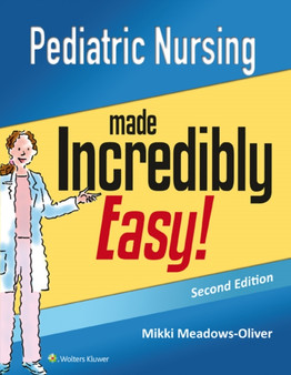 Pediatric Nursing Made Incredibly Easy by Lippincott Williams & Wilkins - Paperback