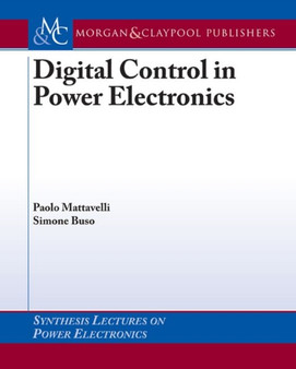 Digital Control in Power Electronics by Paolo Mattavelli - Paperback