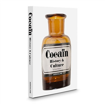 Cocain: History & Culture by Isaura Bolton - Hardback