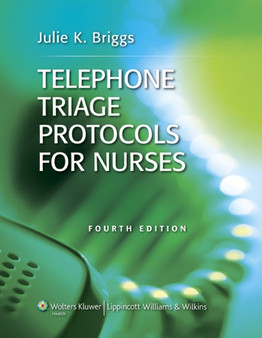 Telephone Triage Protocols for Nurses by Julie K. Briggs - Paperback