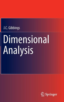 Dimensional Analysis by J.C. Gibbings - Hardback