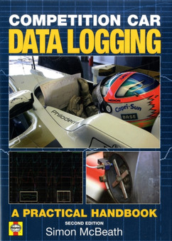 Competition Car Data Logging : A Practical Handbook by Simon McBeath - Hardback