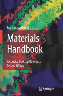 Materials Handbook : A Concise Desktop Reference by Francois Cardarelli - Hardback