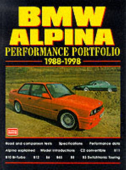BMW Alpina Performance Portfolio 1988-98 : A Collection of Road and Comparison Tests and Technical Data by R.M. Clarke - Paperback