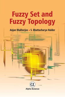 Fuzzy Set and Fuzzy Topology by Anjan Mukherjee - Hardback