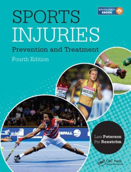 Sports Injuries : Prevention, Treatment and Rehabilitation, Fourth Edition by Lars Peterson - Hardback