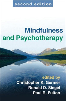 Mindfulness and Psychotherapy by Christopher Germer - Hardback
