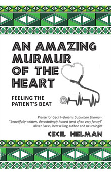 An Amazing Murmur of the Heart by Cecil Helman - Paperback