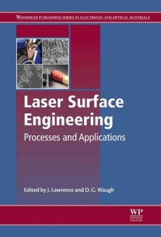 Laser Surface Engineering : Processes and Applications : 65 by Jonathan Lawrence - Hardback