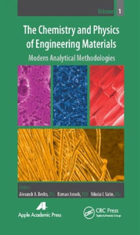 The Chemistry and Physics of Engineering Materials, Volume One : Modern Analytical Methodologies by Alexandr A. Berlin - Hardback