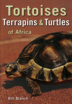Tortoises, Terrapins & Turtles of Africa by Bill Branch - Paperback