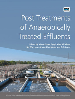 Post Treatments of Anaerobically Treated Effluents by Vinay Kumar Tyagi - Paperback