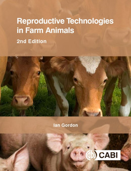Reproductive Technologies in Farm Animals by Ian Gordon - Hardback