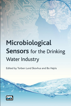 Microbiological Sensors for the Drinking Water Industry by Bo Hojris - Hardback