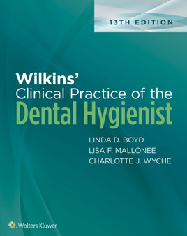 Wilkins' Clinical Practice of the Dental Hygienist by Linda Boyd - Hardback