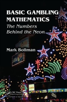 Basic Gambling Mathematics : The Numbers Behind The Neon by Mark Bollman - Paperback