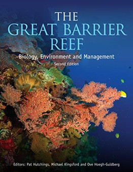 The Great Barrier Reef : Biology, Environment and Management by Pat Hutchings - Paperback