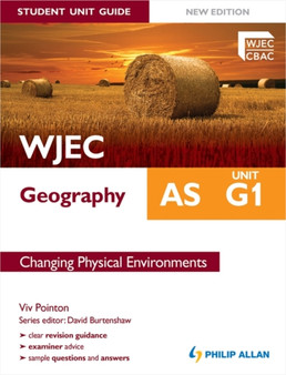 WJEC AS Geography Student Unit Guide: Unit G1 Changing Physical Environments by Viv Pointon - Paperback