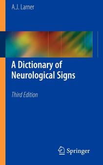 A Dictionary of Neurological Signs by Andrew J. Larner - Paperback