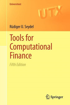 Tools for Computational Finance by Rudiger U. Seydel - Paperback
