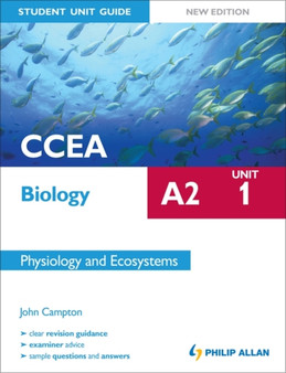 CCEA A2 Biology Student Unit Guide New Edition: Unit 1 Physiology and Ecosystems by John Campton - Paperback